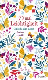 77 mal Leichtigkeit 77 mal Leichtigkeit
