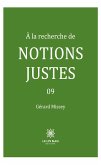 À la recherche de notions justes - Tome 9 (eBook, ePUB)