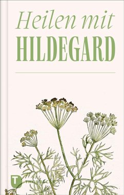 Heilen mit Hildegard Cover Heilen mit Hildegard