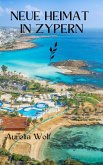 Neue Heimat in Zypern (eBook, ePUB) Neue Heimat in Zypern (eBook, ePUB)