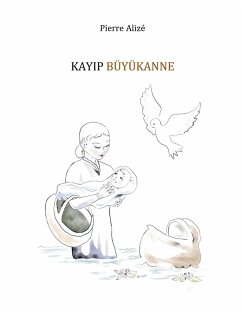 Die verlorengegangene Grossmutter (in Türkisch) (eBook, ePUB) - Alizé, Pierre