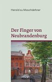 Der Finger von Neubrandenburg Der Finger von Neubrandenburg