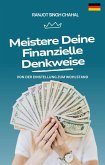 Meistere Deine Finanzielle Denkweise (eBook, ePUB) Meistere Deine Finanzielle Denkweise (eBook, ePUB)
