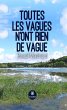 Toutes les vagues n'ont rien de vague... - Bild 1