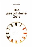 Die gestohlene Zeit (eBook, ePUB)