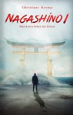 Nagashino I: Durch den Nebel der Zeiten (eBook, ePUB) Nagashino I: Durch den Nebel der Zeiten (eBook, ePUB)