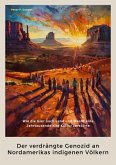 Der verdrängte Genozid an Nordamerikas indigenen Völkern (eBook, ePUB)