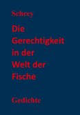 Die Gerechtigkeit in der Welt der Fische (eBook, ePUB) Die Gerechtigkeit in der Welt der Fische (eBook, ePUB)