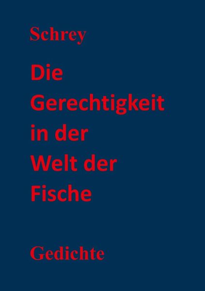 Die Gerechtigkeit in der Welt der Fische (eBook, ePUB) Die Gerechtigkeit in der Welt der Fische (eBook, ePUB)