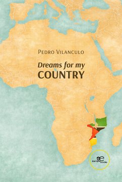 Dreams for my Country (eBook, ePUB) - Vilanculo, Pedro