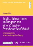 Englischlehrer*innen im Umgang mit einer Kritischen Fremdsprachendidaktik (eBook, PDF)