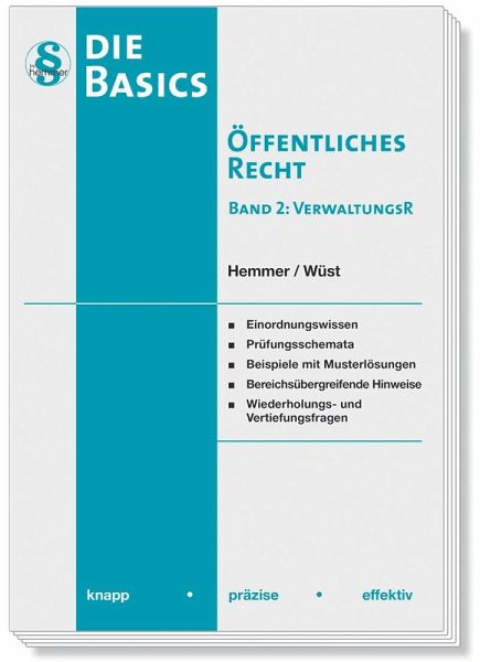 Die Basics Öffentliches Recht - Band 2 Verwaltungsrecht Die Basics Öffentliches Recht - Band 2 Verwaltungsrecht