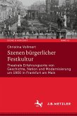 Szenen bürgerlicher Festkultur (eBook, PDF)