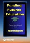 Funding Futures Education (eBook, ePUB)