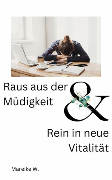 Raus aus der Müdigkeit & Rein in neue Vitalität (eBook, ePUB)