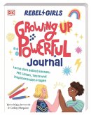 Rebel Girls - das Original. Growing up powerful Journal Rebel Girls - das Original. Growing up powerful Journal