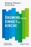 Ökumene und die Einheit der Kirche Ökumene und die Einheit der Kirche