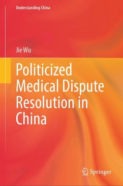 Cover Politicized Medical Dispute Resolution in China (eBook, PDF)