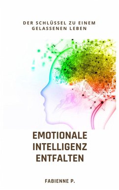 Emotionale Intelligenz entfalten (eBook, ePUB) - P., Fabienne