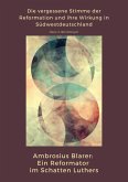 Ambrosius Blarer: Ein Reformator im Schatten Luthers (eBook, ePUB)