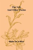 The Veil, and Other Poems The Veil, and Other Poems