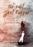 No salt, just Pepper No salt, just Pepper