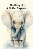 The Story of a Stuffed Elephant The Story of a Stuffed Elephant