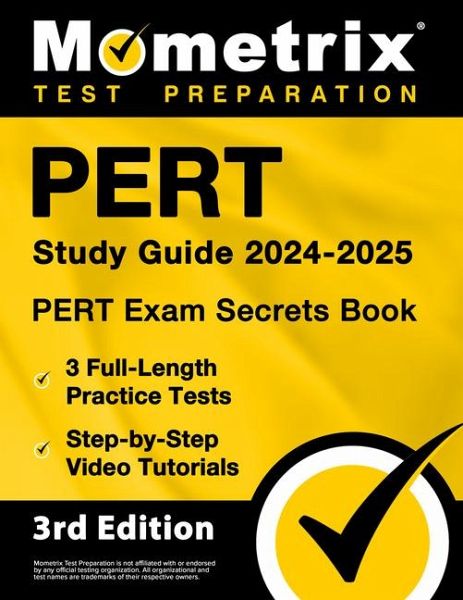 PERT Study Guide 2024-2025 - PERT Exam Secrets Book, 3 Full-Length Practice Tests, Step-by-Step Video Tutorials PERT Study Guide 2024-2025 - PERT Exam Secrets Book, 3 Full-Length Practice Tests, Step-by-Step Video Tutorials