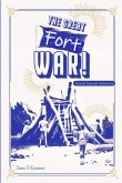 The Great Fort War! The Great Fort War!