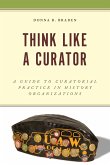 Think Like a Curator Think Like a Curator