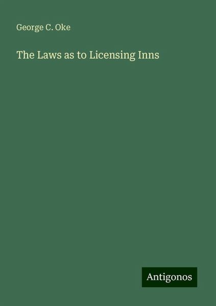 The Laws as to Licensing Inns
