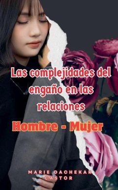 Cover Las Complejidades de la Infidelidad en las Relaciones entre Hombre y Mujere