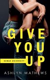 Give You Up Give You Up