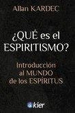 ¿Qué es el Espiritismo? ¿Qué es el Espiritismo?