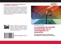 La paradoja de enseñar metodología de la investigación en educación La paradoja de enseñar metodología de la investigación en educación
