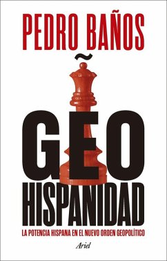 Cover Geohispanidad: La potencia hispana en el nuevo orden geopolítico