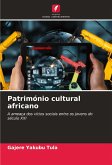 Património cultural africano Património cultural africano
