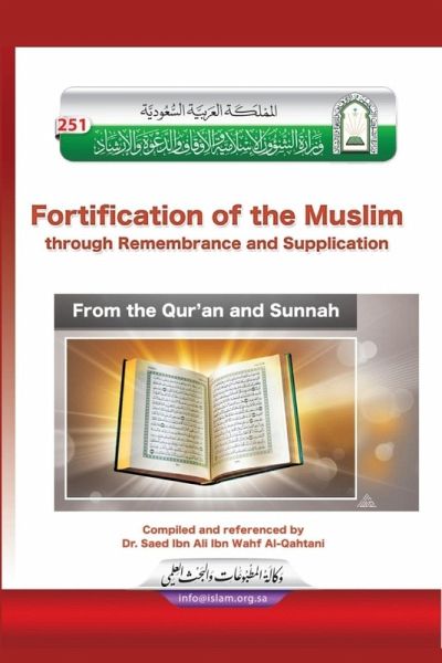La Fortaleza del Musulmán, súplicas del Corán y la Sunnah / Fortification of the Muslim through Remembrance and Supplication from the Quran and Sunnah La Fortaleza del Musulmán, súplicas del Corán y la Sunnah / Fortification of the Muslim through Remembrance and Supplication from the Quran and Sunnah