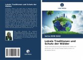 Lokale Traditionen und Schutz der Wälder Lokale Traditionen und Schutz der Wälder