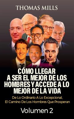 Cover Cómo Llegar A Ser El Mejor De Los Hombres Y Accede A Lo Mejor De La Vida