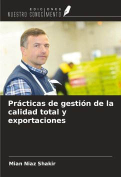 Prácticas de gestión de la calidad total y exportaciones - Shakir, Mian Niaz