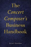 The Concert Composer's Business Handbook