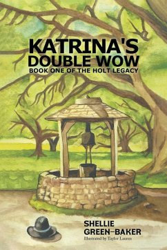 Katrina's Double Wow, Book One of the Holt Legacy - Baker, Shellie Green