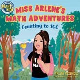 Miss Arlene's Math Adventures: Counting to 100