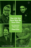 The Life You Save May Be Your Own The Life You Save May Be Your Own