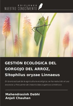 GESTIÓN ECOLÓGICA DEL GORGOJO DEL ARROZ, Sitophilus oryzae Linnaeus - Dabhi, Mahendrasinh; Chauhan, Anjali