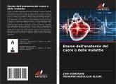 Esame dell'anatomia del cuore e delle malattie Esame dell'anatomia del cuore e delle malattie