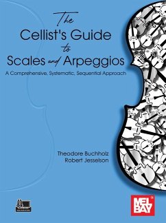The Cellist's Guide to Scales and Arpeggios - Buchholz, Theodore; Jesselson, Robert