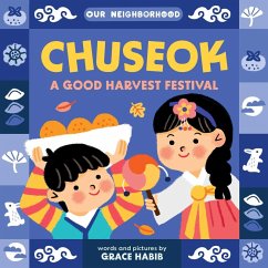 Cover Chuseok: A Good Harvest Festival (an Our Neighborhood Series Board Book for Toddlers Celebrating Korean Culture)