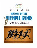 HISTORY OF THE OLYMPIC GAMES HISTORY OF THE OLYMPIC GAMES
